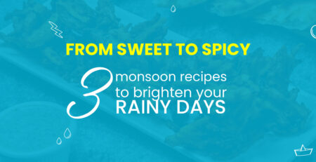 Monsoon Recipes