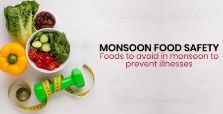 Foods to Avoid in Monsoon