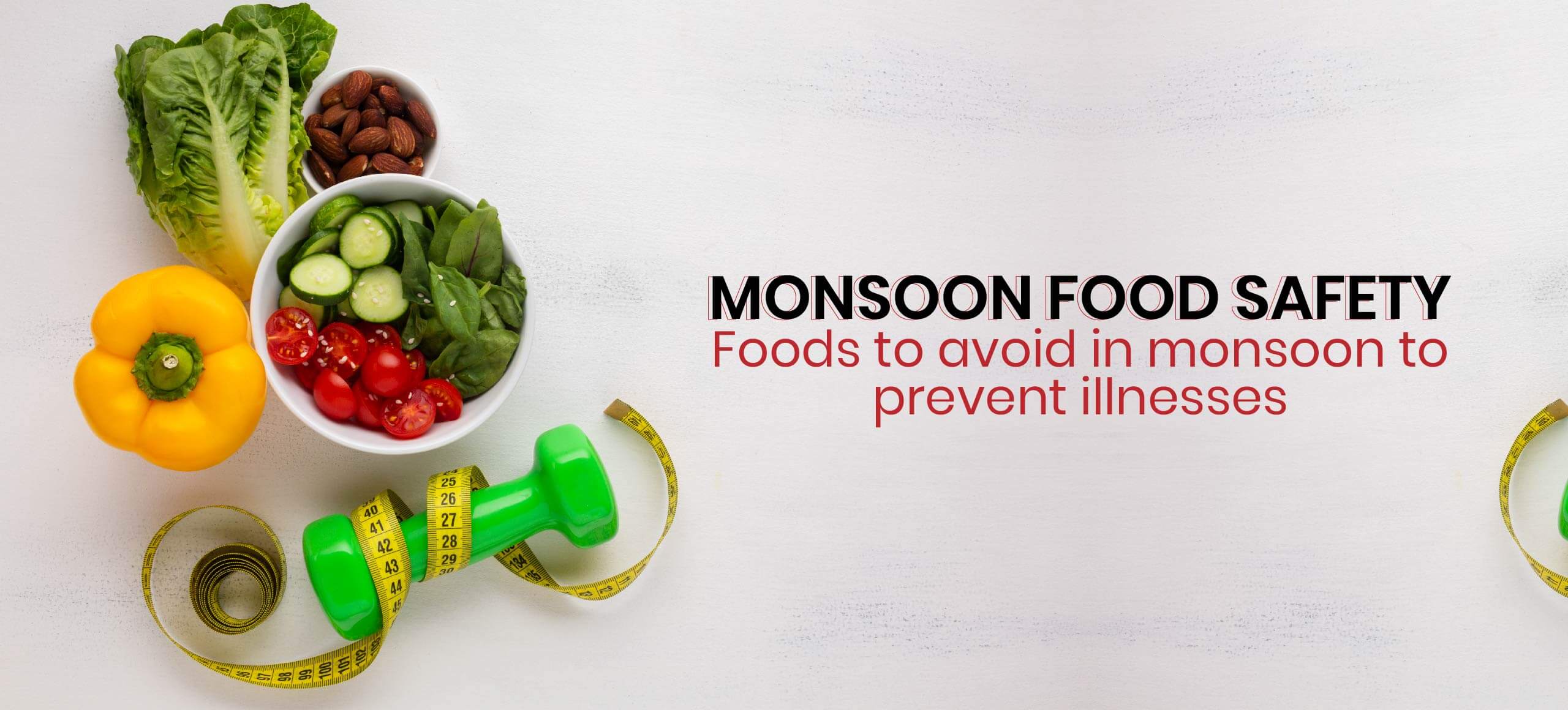 Foods to Avoid in Monsoon