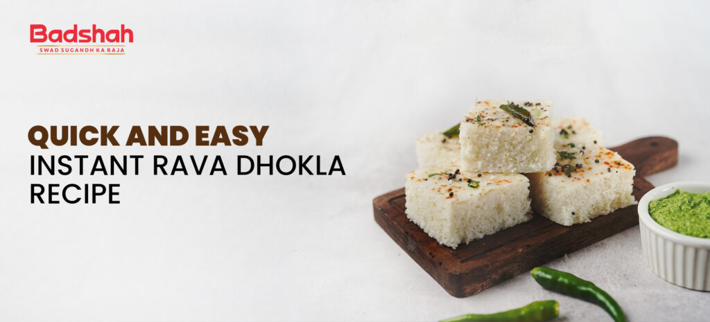 Quick And Easy Instant Rava Dhokla Recipe